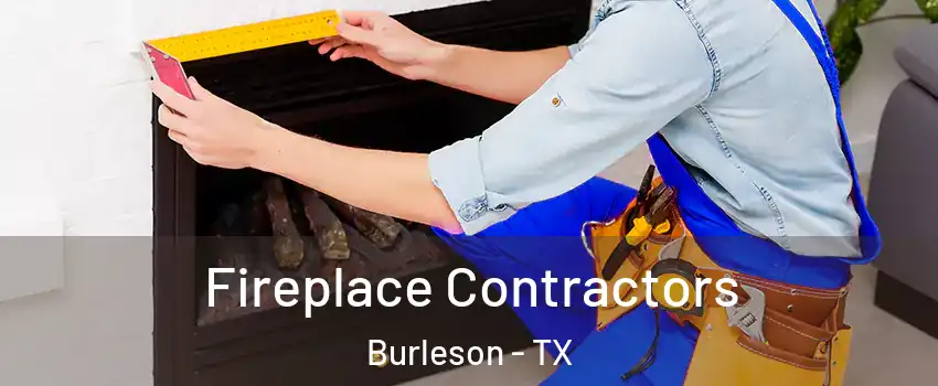  Fireplace Contractors Burleson - TX