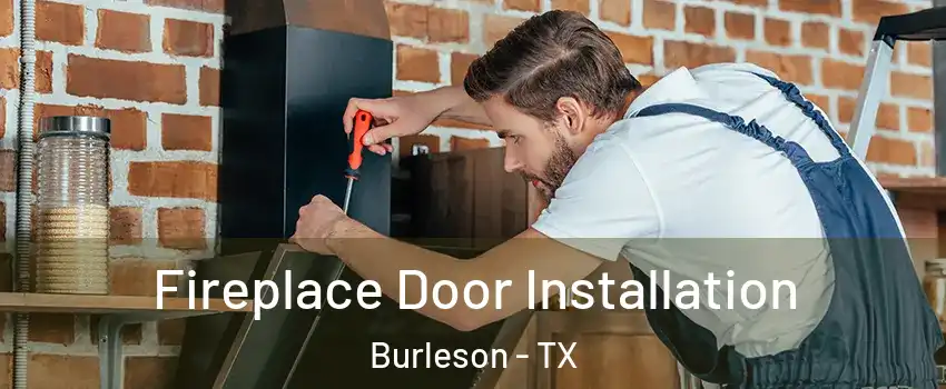  Fireplace Door Installation Burleson - TX