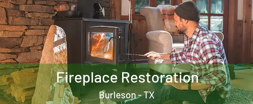  Fireplace Restoration Burleson - TX