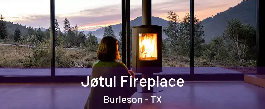  Jøtul Fireplace Burleson - TX