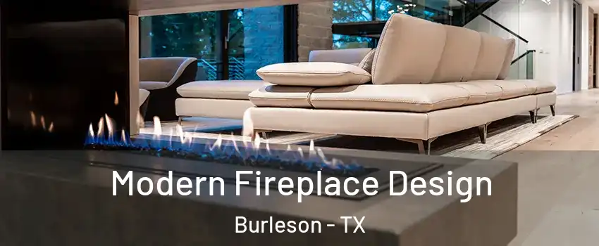  Modern Fireplace Design Burleson - TX